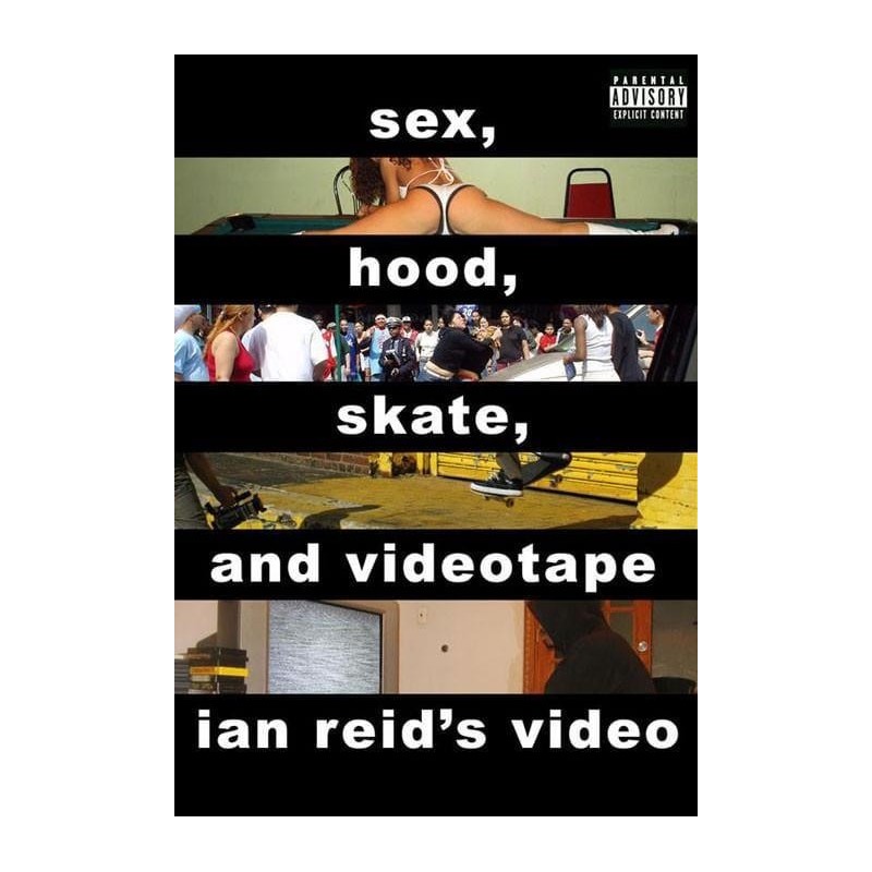 Sex, Hood, Skate, and Videotape (2006)