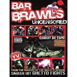 Bar Brawls Uncensored (2006)