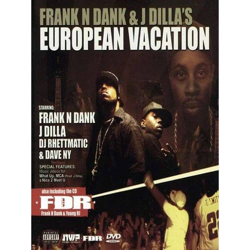 Frank N Dank & J Dilla's European Vacation (2007)