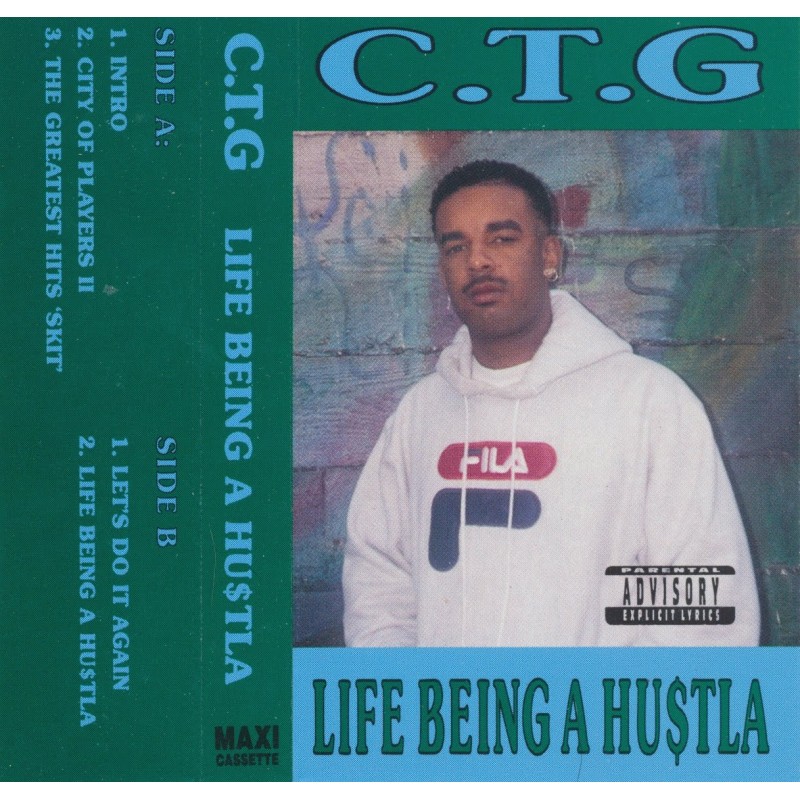 C.T.G. - Life Being A Hu$tla (EP) (1992)