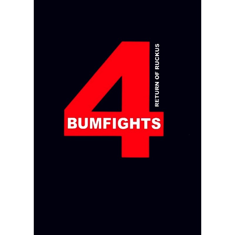 Bumfights 4: Return of Ruckus (2006)